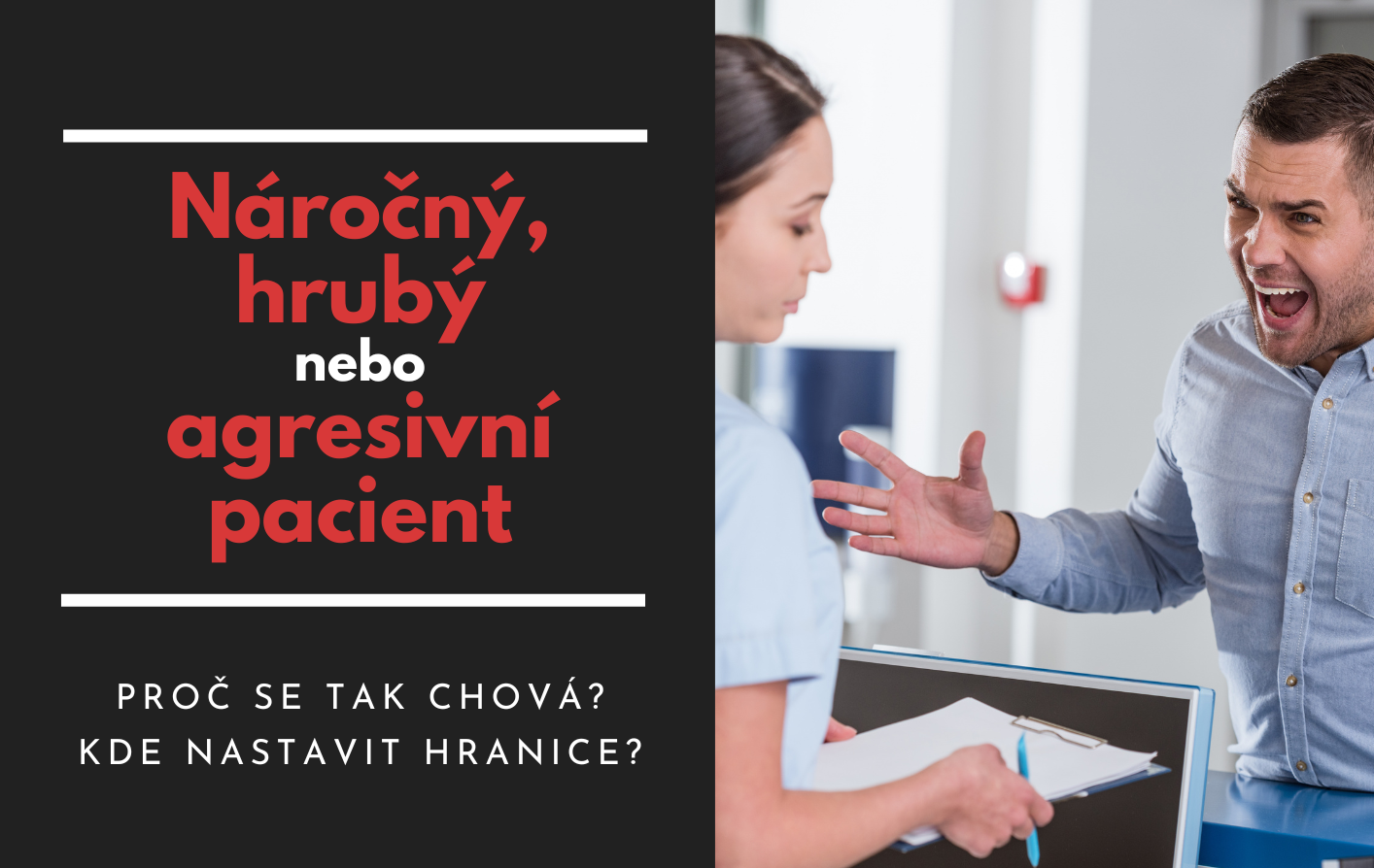 Náročný, hrubý nebo agresivní pacient